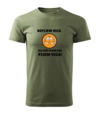 Nepijem veľa, ale keď pijem, tak pijem veľa!