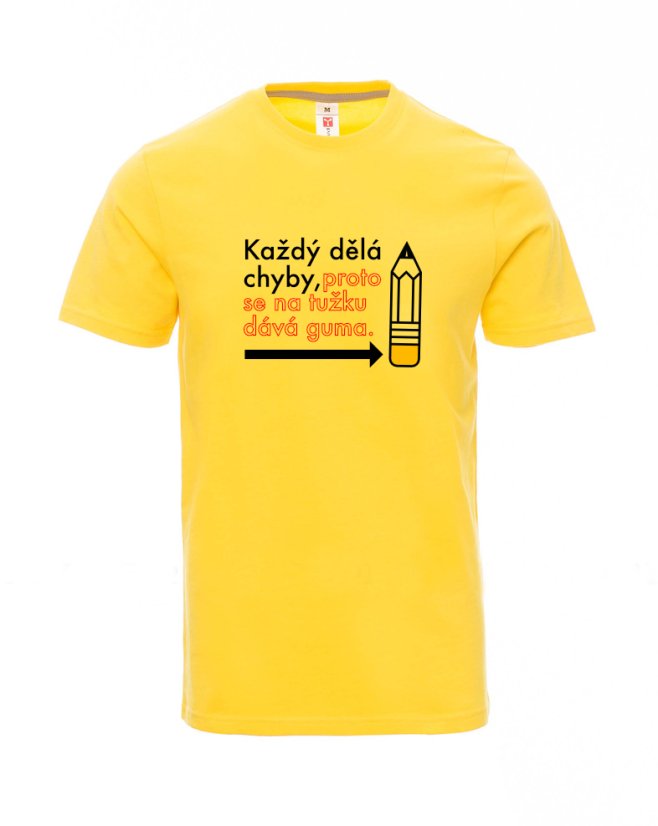Absolvenstké tričko, Každý dělá chyby, proto se na tužku dává guma - Barva: Žlutá, Velikost: XL, Střih: Pánské