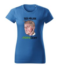 Dámské tričko, Teď přijde agročert