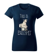 Dámské tričko Bullshit