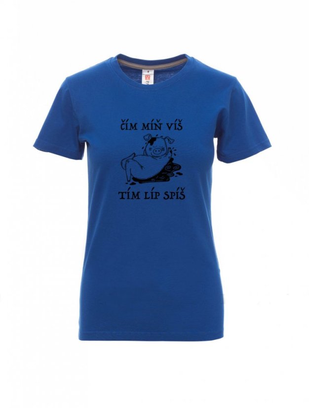 Absolventské tričko, Čím míň víš, tím líp spíš - Barva: Královská modrá, Velikost: XS, Střih: Dámské