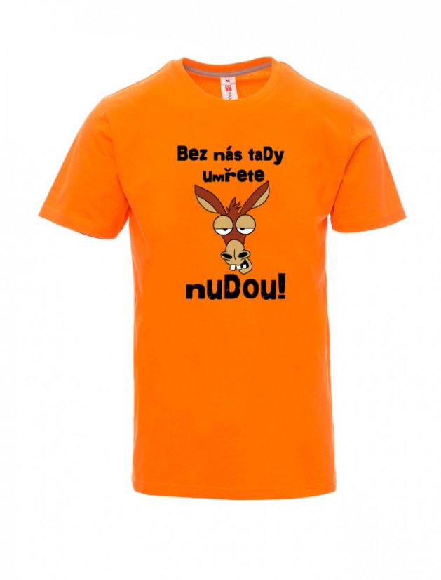 Graduation T-shirt, You'll die of boredom without us here! - Barva: Oranžová, Velikost: M, Střih: Pánské