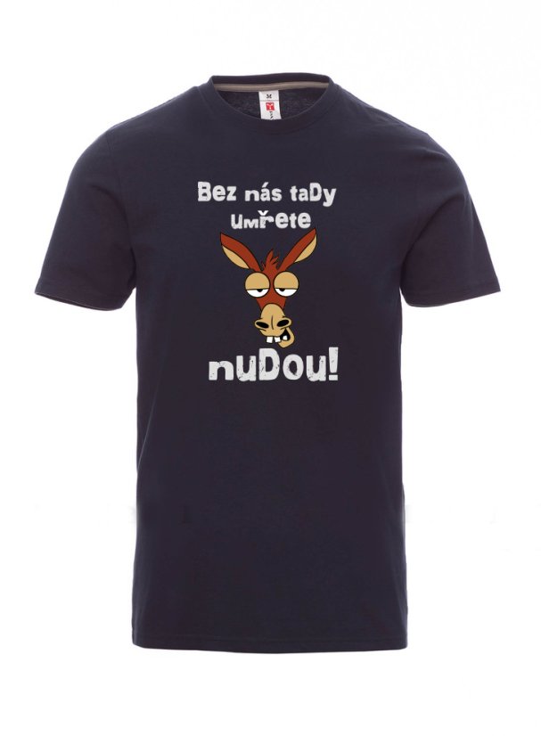 Absolventské tričko, Bez nás tady umřete nudou! - Barva: Námořnícká modrá, Velikost: M, Střih: Pánské