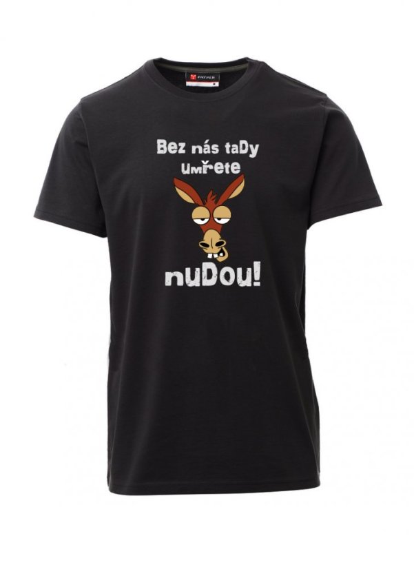 Absolventské tričko, Bez nás tady umřete nudou! - Barva: Černá, Velikost: L, Střih: Pánské