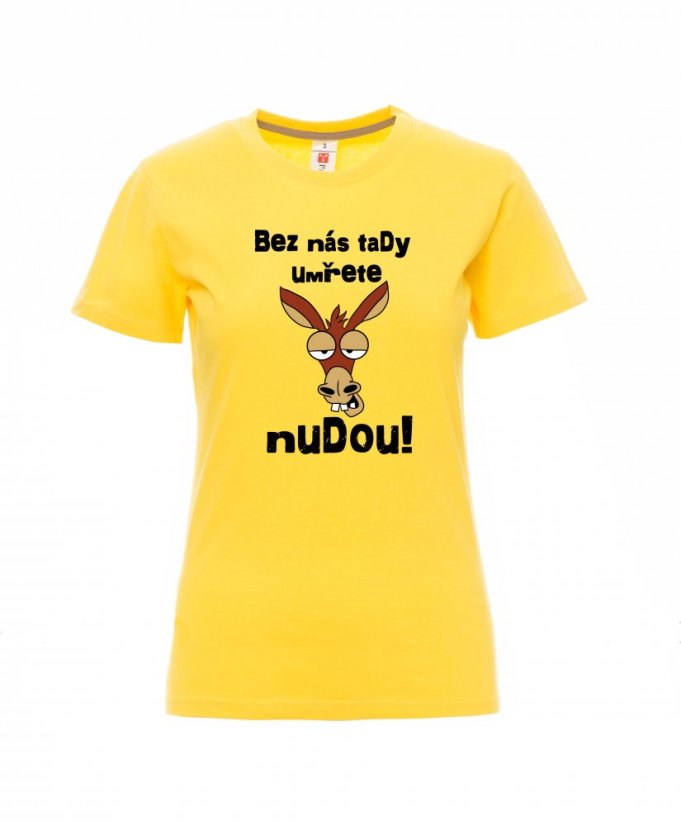 Graduation T-shirt, You'll die of boredom without us here! - Barva: Žlutá, Velikost: XS, Střih: Dámské