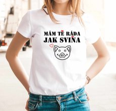 Mám tě ráda jak sviňa