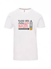 Absolvenstké tričko, Každý dělá chyby, proto se na tužku dává guma