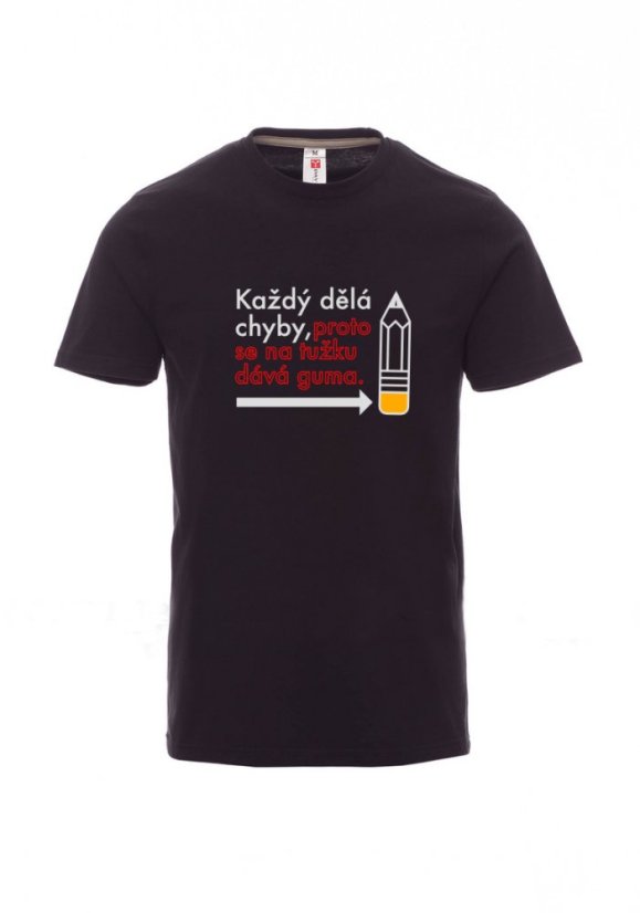 Absolvenstké tričko, Každý dělá chyby, proto se na tužku dává guma - Barva: Antracitová, Velikost: 2XL, Střih: Pánské
