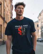 Pánské tričko, Strach a peníze jsem nikdy neměl