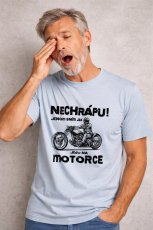 Pánské tričko, Nechrápu jenom sním jak jedu na motorce