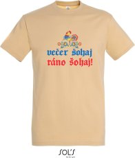 Pánské tričko, Večer šohaj, ráno šohaj